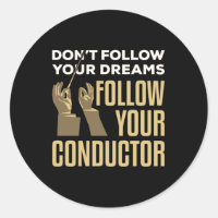 Funny Follow Your Conductor Orchestra Leader