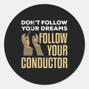 Funny Follow Your Conductor Orchestra Leader Classic Round Sticker