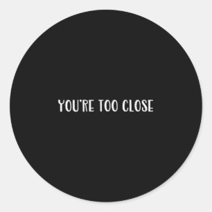 Funny Font Joke Novelty For Snarky Teen Sy Adults Classic Round Sticker