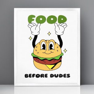 Funny Food Before Dudes Wall Art Poster