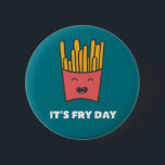 Funny Food French Fries Humour It's Fry Day 6 Cm Round Badge<br><div class="desc">It's Fry Day. My Favourite Day of The Week After Saturday. Funny and humourous design for french fries and fast food lover. This cool and fun merchandise is great for those who love to party on Friday night. Perfect to wear when leaving the office on Friday. Great Christmas gift and...</div>