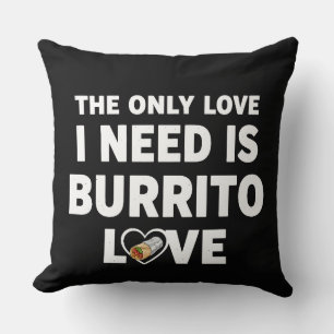 Funny Food Humour Burrito Lover Gift Cushion