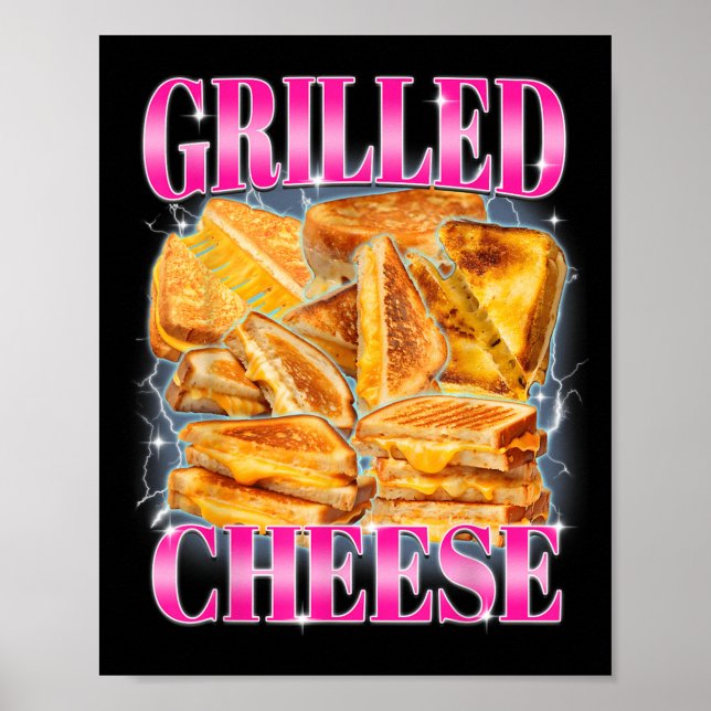 Funny Food Meme Grilled Cheese Sandwiches Food Lov Poster (Front)