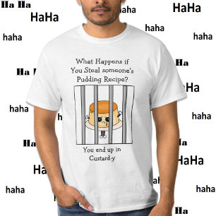 Funny Food Pun Custard Joke T-Shirt