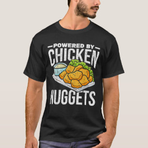 Funny Foodie Gift Fast Food Powered By Chicken T-Shirt