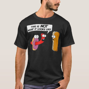 Funny Foods hotdog Doughnut This is not what it T-Shirt