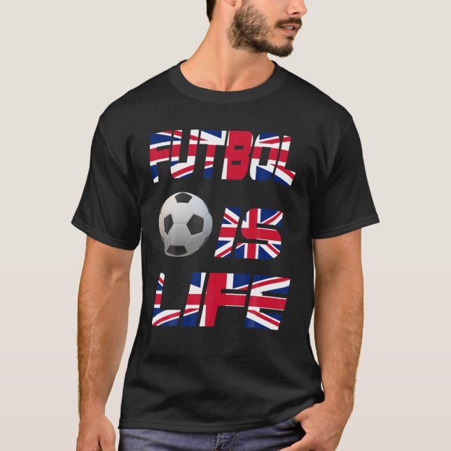 Funny Football English Flag Futbol Is Life Love So T-Shirt (Front)