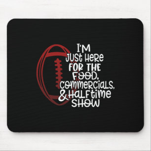 Funny Football I'm Just Here For The Food And Half Mouse Mat