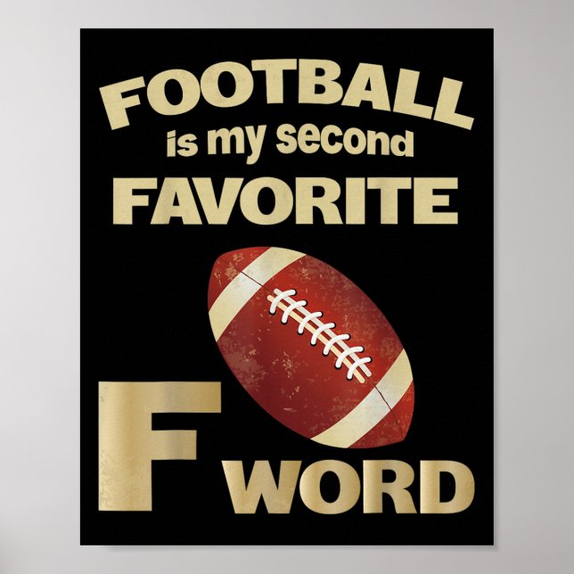 Funny Football Is My Second Favourite F Word Quote Poster (Front)