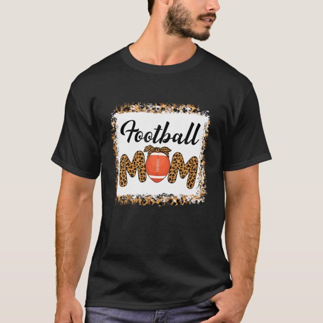 Funny Football Mom Lover Fan Leopard Bleached Moth T-Shirt (Front)