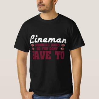 Funny Football Position Lineman Working Sports Gam T-Shirt