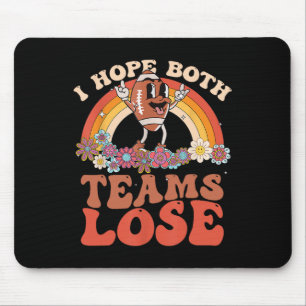 Funny Football Quote I Hope Both Teams Lose Teams  Mouse Mat