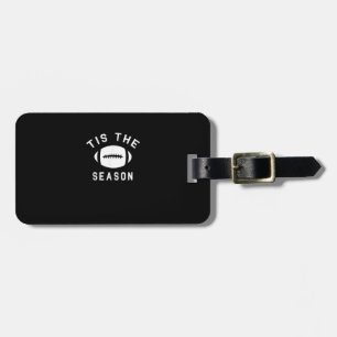 Funny Football Tis The Season Luggage Tag
