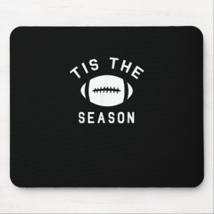 Funny Football Tis The Season Mouse Mat