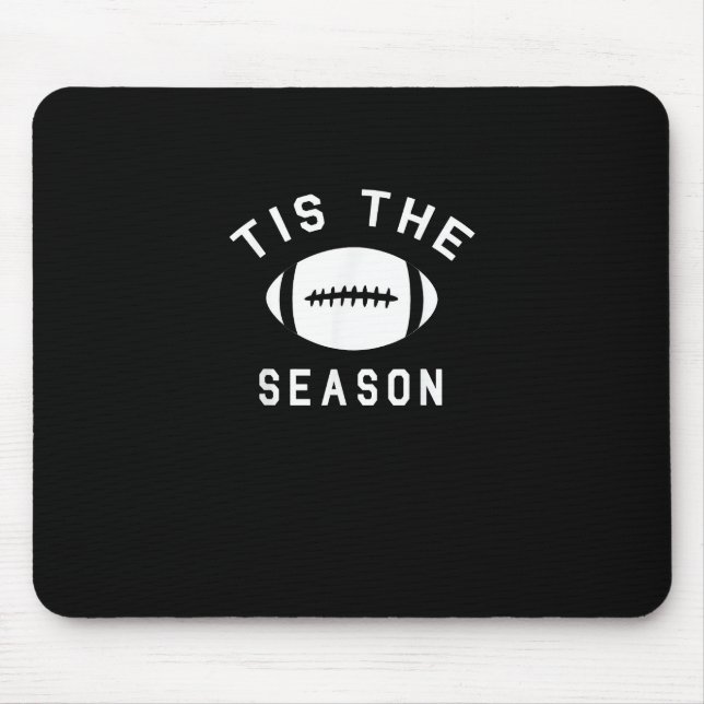 Funny Football Tis The Season Mouse Mat (Front)