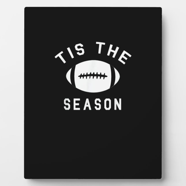 Funny Football Tis The Season Plaque (Front)