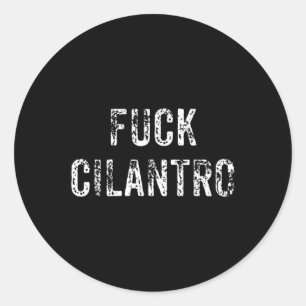 Funny For Cilantro Taco Food Hater Cinco De Mayo G Classic Round Sticker