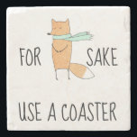 Funny For Fox Sake Use a Coaster<br><div class="desc">Funny coaster for friends and family. Hand drawn whimsical fox in scarf illustration with text in modern casual font.</div>