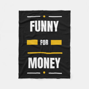 Funny For Money Fleece Blanket