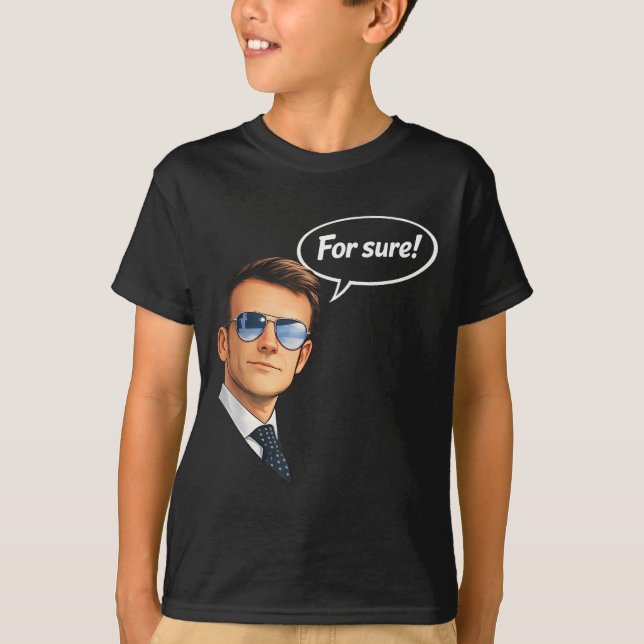 Funny for sure macron glasses meme  T-Shirt (Front)