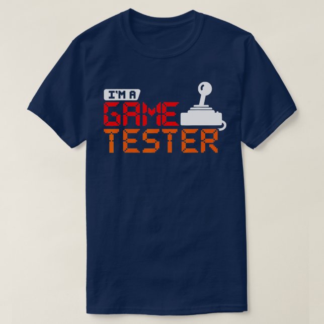 Funny   for Video Game Players Game Tester  T-Shirt (Design Front)
