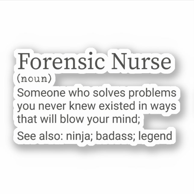 Funny Forensic Nurse Definition, Forensic Nursing (Front)
