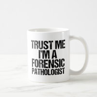 Funny Forensic Pathologist Trust Me Forensics