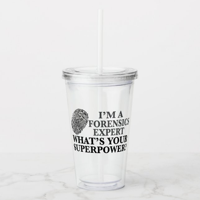 Funny Forensics Expert Acrylic Tumbler (Front)
