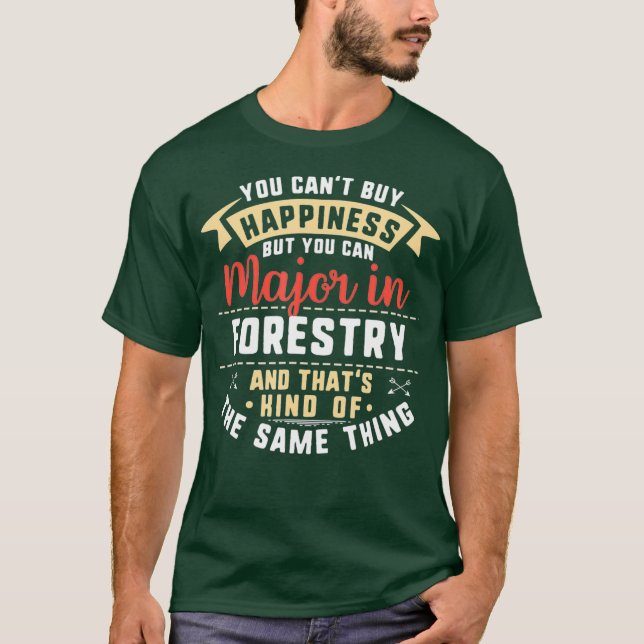 Funny Forestry Major Student  Graduation Gift T-Shirt (Front)