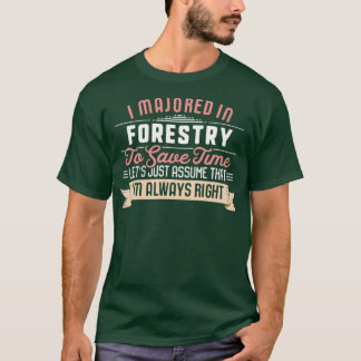 Funny Forestry Major Student  Graduation Gift T-Shirt