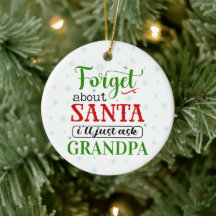 Funny Forget Santa GRANDPA Christmas Ornament