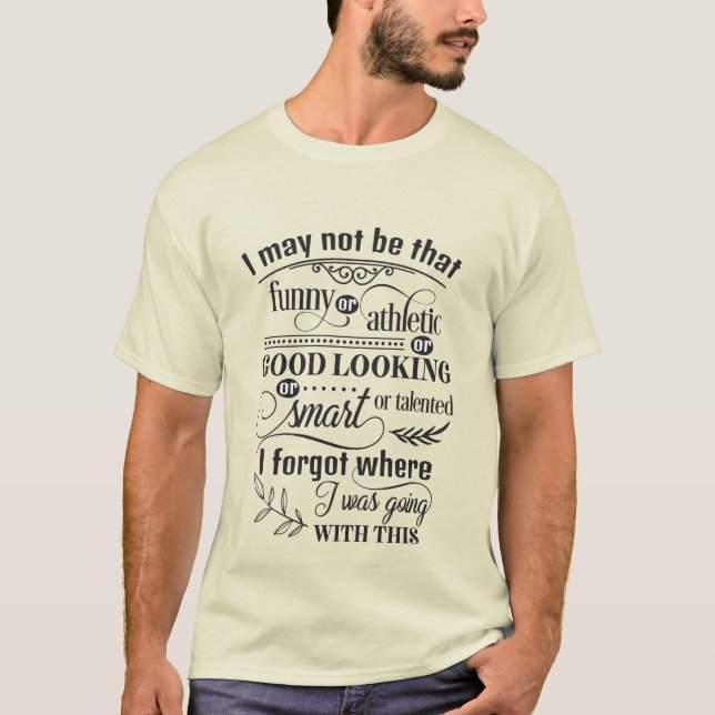 Funny forgetful word art T-Shirt (Front)