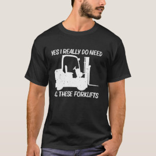 Funny Forklift Design For Men Women Forklift Drive T-Shirt
