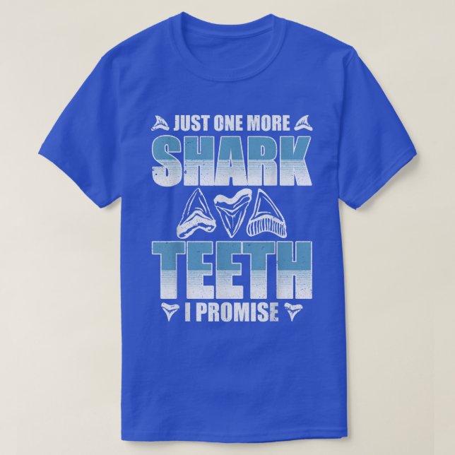Funny Fossil Tooth Hunter Quote For shark tooth  T-Shirt (Design Front)