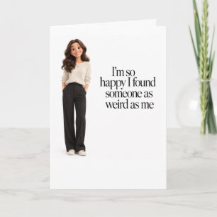 Funny Found Someone As Weird As Me Greeting Card