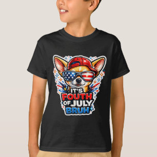 Funny fourth of july bruh chihuahua dog patriotic T-Shirt