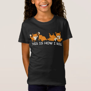 Funny Fox Gift Women Fox This Is How I Roll T-Shirt
