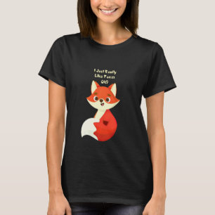 Funny Fox I Just Really Like Foxes Ok Tee