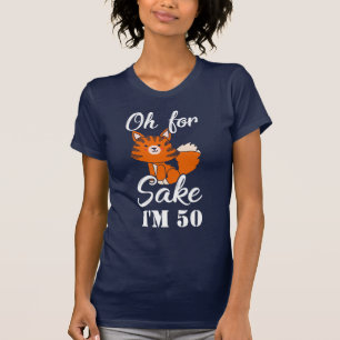 Funny Fox Sake 50th Birthday Gag Custom Mum T-Shirt
