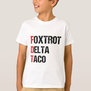 Funny Foxtrot Delta Taco, 4th Of July _1 T-Shirt