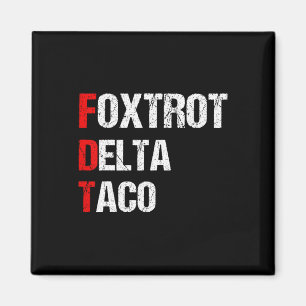 Funny Foxtrot Delta Taco, 4th Of July _3 Magnet