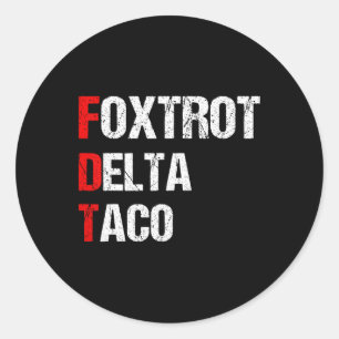Funny Foxtrot Delta Taco, 4th Of July Classic Round Sticker