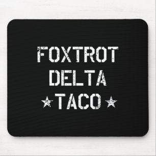 Funny Foxtrot Delta Taco Trump Always Chickens Out Mouse Mat