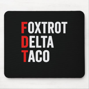 Funny Foxtrot Delta Taco Trump Always Chickens Out Mouse Mat