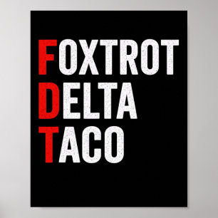 Funny Foxtrot Delta Taco Trump Always Chickens Out Poster