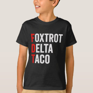 Funny Foxtrot Delta Taco Trump Always Chickens Out T-Shirt