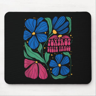 Funny Foxtrots Deltas Tangos Flower Boho Mouse Mat