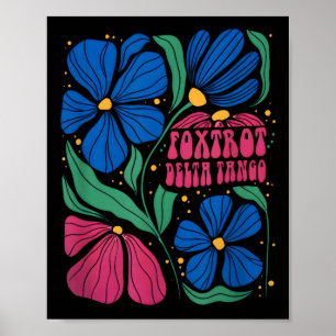 Funny Foxtrots Deltas Tangos Flower Boho  Poster