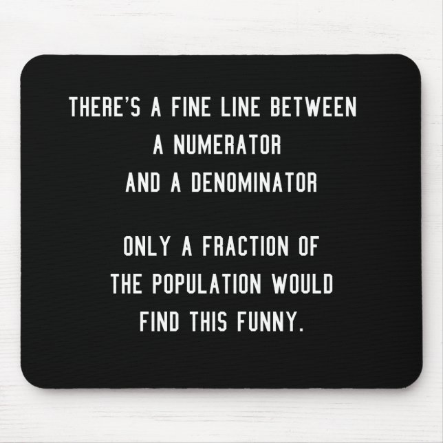 Funny Fractions Jokes gift for mathematicians Mouse Mat (Front)