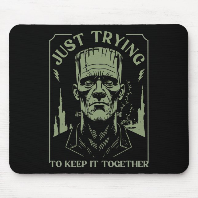 Funny Frankenstein Monster Just Trying To Keep It  Mouse Mat (Front)